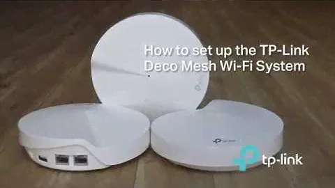How To: Setup the TP-Link Deco Mesh WiFi System